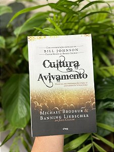 Cultura do Avivamento - Bill Johnson