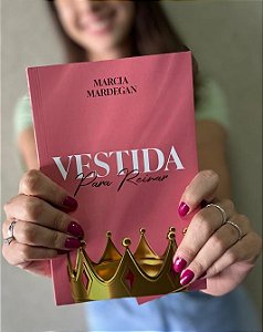 Vestida para Reinar - Marcia Mardegan