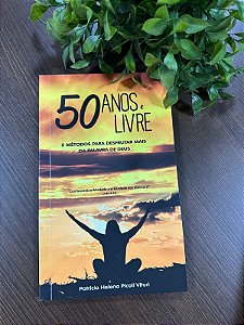 50 ANOS E LIVRE - 5 MÉTODOS PARA DESFRUTAR MAIS DA PALAVRA DE DEUS