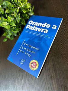ORANDO A PALAVRA- C.H. SPURGEON