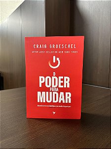 O Poder para Mudar - Craig Groeschel