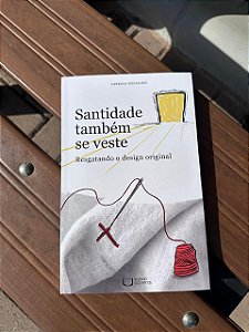 Santidade também se veste - Sabrina Seehagen