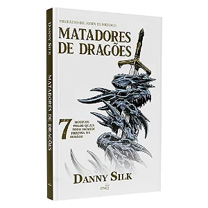 Matadores de dragões - Danny Silk