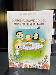 O aroma suave do céu - Simone D. Garcia Bilíngue Português| Inglês