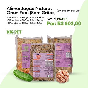 Alimentação Natural Grain Free (sem grãos) - 30 pacotes de 500g