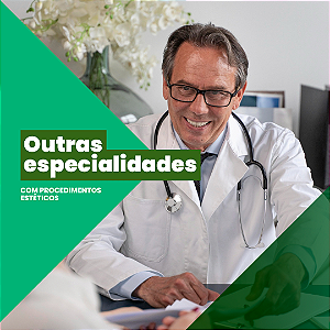 Outras Especialidades – Com Procedimentos estéticos