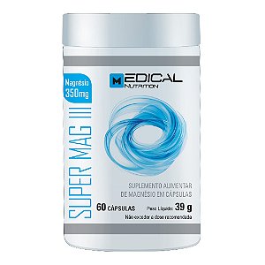 Super Mag III 60 Cápsulas 3x Magnésio para Músculos, Sono e Energia - Medical Nutrition
