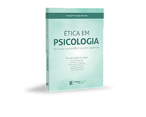 ÉTICA EM  PSICOLOGIA -  Formação, Exercício Profissional e Legislação