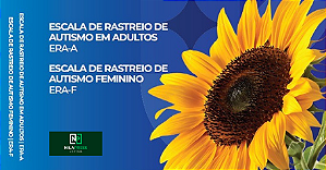 ESCALA DE RASTREIO DE AUTISMO  - ADULTOS (ERA-A) e FEMININO (ERA-F) - ***ATENÇÃO: 30 DIAS ÚTEIS PARA O FATURAMENTO***