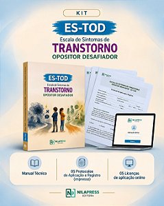 Escala de Sintomas de Transtorno Opositor Desafiador - ES-TOD KIT
