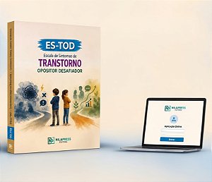 Escala de Sintomas de Transtorno Opositor Desafiador - ES-TOD - APLICAÇÃO ONLINE