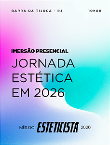 IMERSÃO PRESENCIAL - JORNADA ESTÉTICA EM 2026 | EH MEDICAL