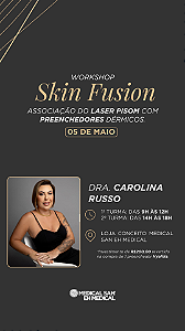 WORKSHOP SKIN FUSION: De 14h às 18h