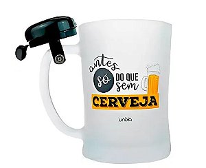 Caneca Campainha 400ml - Antes só do que sem cerveja
