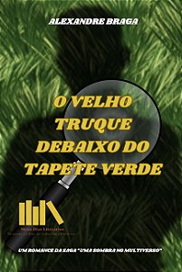 O Velho Truque Debaixo do Tapete Verde (Uma Sombra No Multiverso)