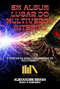 Em Algum Lugar do Multiverso Interno (com ilustrações autorais)