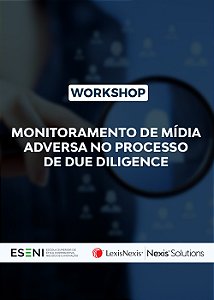 Workshop: Monitoramento de Mídia Adversa no processo de Due Diligence