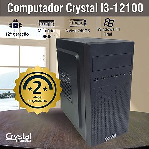 Computador Crystal Intel Core i3 12100, Memória 8GB, SSD 240GB NVMe