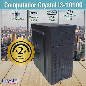Computador Crystal Intel Core I3-10100, Memória 8GB, SSD 240GB NVMe