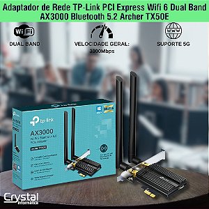 Adaptador de Rede TP-Link PCI Express Wifi 6 Dual Band AX3000 Bluetooth 5.2 Archer TX50E