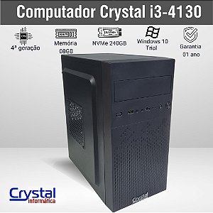 Computador Crystal Intel Core I3 4130 3.4GHz, 8GB Memória DDR3, SSD M.2 240GB