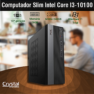 Computador Escritório Slim Intel Core I3-10100, 8GB Memória, SSD Nvme 240GB
