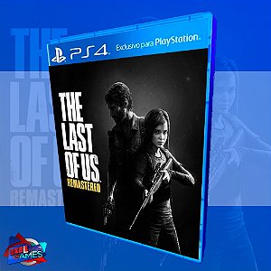 The Last Of Remastered PS4 Digital - Venger Games  Seu centro de Cartões  presentes e mídia digital