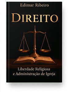 Direito Liberdade e Administração de Igreja