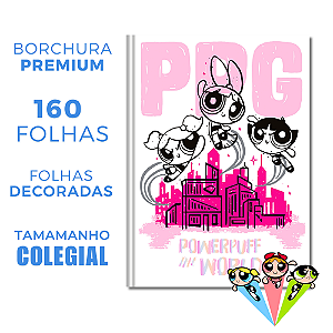 Caderno Brochura 160 Folhas Colegial Meninas Super Poderosas PPG
