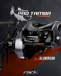 Lançamento Saint Carretilha PRO TAMBA TUNNIG rec 8.0- 15kg FULL ALUMINIO + Vara Sparta Force 2.40