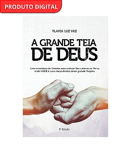 A Grande Teia de Deus - 2ª Edição - Digital