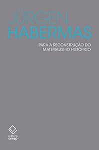 PARA A RECONSTRUÇÃO DO MATERIALISMO HISTÓRICO