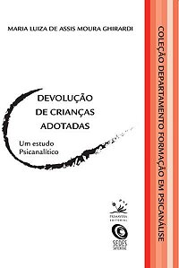 DEVOLUÇÃO DE CRIANÇAS ADOTADAS - VOL. 4
