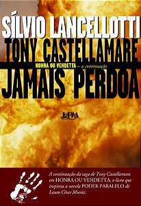 TONY CASTELLAMARE JAMAIS PERDOA