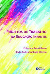 PROJETOS DE TRABALHO NA EDUCAÇÃO INFANTIL