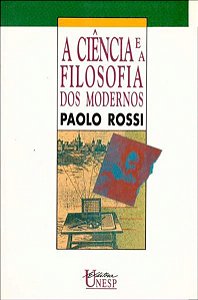 A CIÊNCIA E A FILOSOFIA DOS MODERNOS