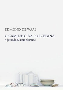 O CAMINHO DA PORCELANA