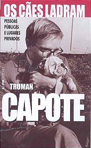 OS CÃES LADRAM - PESSOAS PÚBLICAS E LUGARES PRIVADOS - VOL. 513