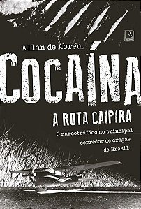 COCAÍNA: A ROTA CAIPIRA