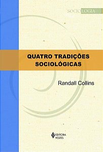 QUATRO TRADIÇÕES SOCIOLÓGICAS