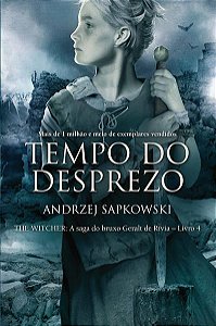 TEMPO DO DESPREZO - THE WITCHER - A SAGA DO BRUXO GERALT DE RÍVIA - VOL. 4