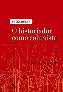 O HISTORIADOR COMO COLUNISTA