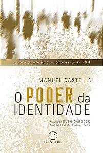 O PODER DA IDENTIDADE (VOL. 2 A ERA DA INFORMAÇÃO: ECONOMIA, SOCIEDADE E CULTURA) - VOL. 2