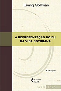REPRESENTAÇÃO DO EU NA VIDA COTIDIANA