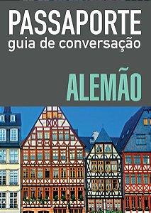 PASSAPORTE - GUIA DE CONVERSAÇÃO - ALEMÃO