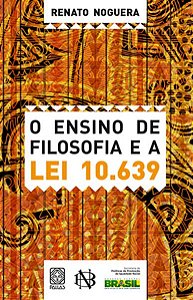 O ENSINO DE FILOSOFIA E A LEI 10639