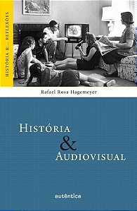 HISTÓRIA & AUDIOVISUAL
