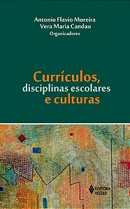 CURRÍCULOS, DISCIPLINAS ESCOLARES E CULTURAS