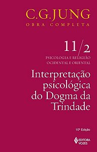 INTERPRETAÇÃO PSICOLÓGICA DO DOGMA DA TRINDADE VOL. 11/2