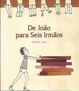 DE JOÃO PARA SEIS IRMÃOS